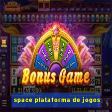 space plataforma de jogos